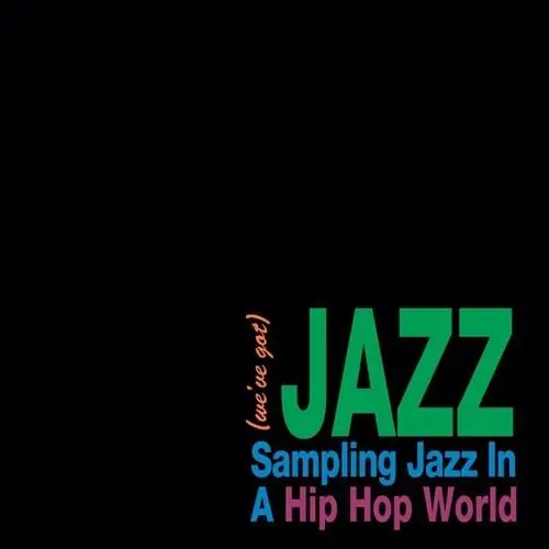 Special Offer We've Got Jazz: Sampling Jazz In A Hip Hop World - Vinyl LP