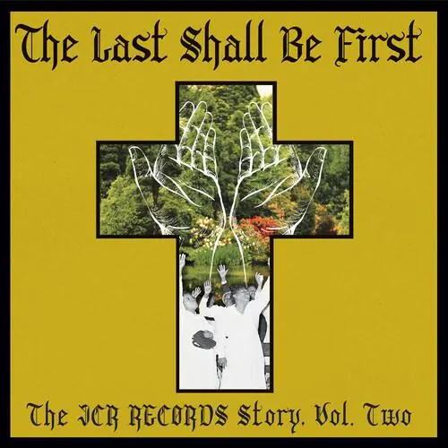 The Last Shall Be First: The JCR Records Story 2 (Various Artists) - Vinyl LP Express Delivery