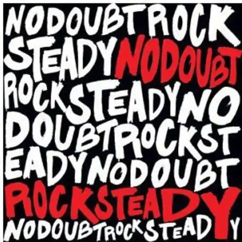 NO DOUBT - ROCK STEADY Must Have